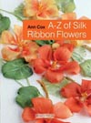 A-Z of Silk Ribbon Flowers