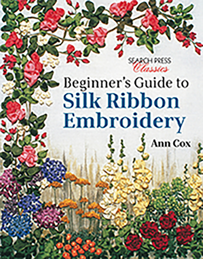 Beginner's Guide to Silk Ribbon Embroidery