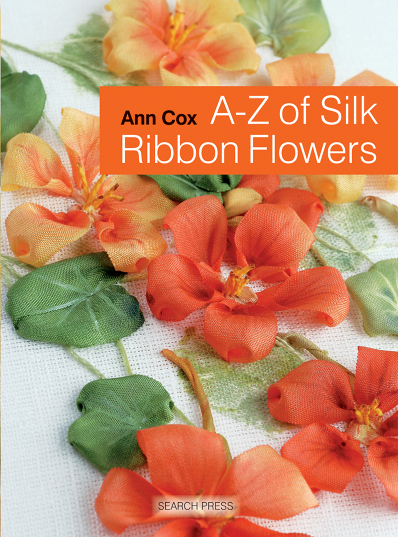 A-Z of Silk Ribbon Flowers