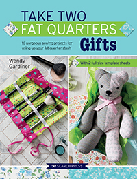 Take Two Fat Quarters - Gifts